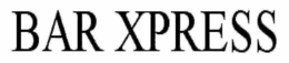 BAR XPRESS trademark