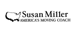 SUSAN MILLER AMERICA'S MOVING COACH trademark