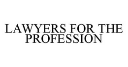 LAWYERS FOR THE PROFESSION trademark