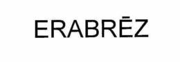 ERABRËZ trademark