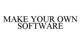 MAKE YOUR OWN SOFTWARE trademark