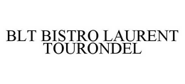 BLT BISTRO LAURENT TOURONDEL trademark