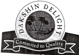 DAKSHIN DELIGHT; COMMITTED TO QUALITY trademark