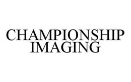CHAMPIONSHIP IMAGING trademark