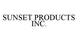 SUNSET PRODUCTS INC. trademark
