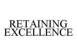 RETAINING EXCELLENCE trademark