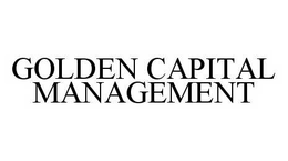 GOLDEN CAPITAL MANAGEMENT trademark