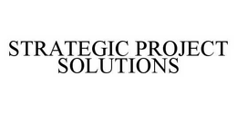 STRATEGIC PROJECT SOLUTIONS trademark