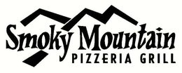 SMOKY MOUNTAIN PIZZERIA GRILL trademark