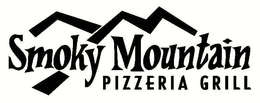 SMOKY MOUNTAIN PIZZERIA GRILL trademark