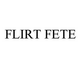 FLIRT FETE trademark