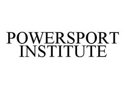 POWERSPORT INSTITUTE trademark