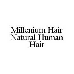 MILLENIUM HAIRNATURAL HUMAN HAIR trademark