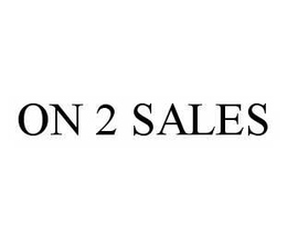 ON 2 SALES trademark