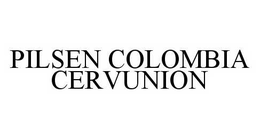 PILSEN COLOMBIA CERVUNION trademark