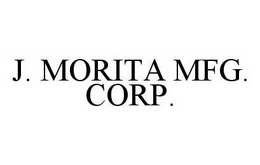 J. MORITA MFG. CORP. trademark