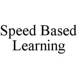 SPEED BASED LEARNING trademark