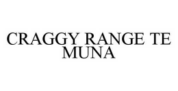 CRAGGY RANGE TE MUNA trademark