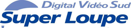 DIGITAL VIDÉO SUD SUPER LOUPE trademark