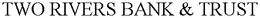 TWO RIVERS BANK & TRUST trademark