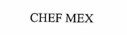 CHEF MEX trademark