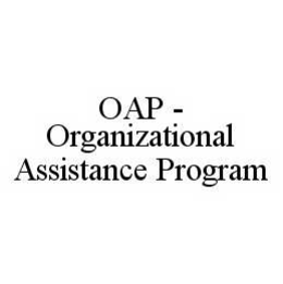 OAP - ORGANIZATIONAL ASSISTANCE PROGRAM trademark
