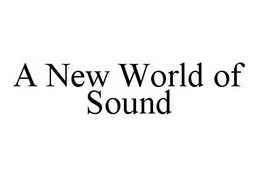 A NEW WORLD OF SOUND trademark