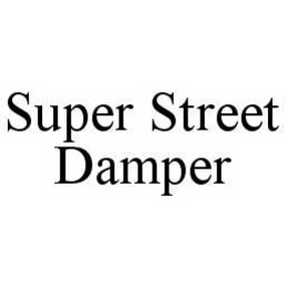 SUPER STREET DAMPER trademark