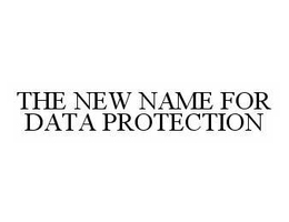 THE NEW NAME FOR DATA PROTECTION trademark
