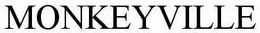 MONKEYVILLE trademark