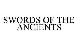 SWORDS OF THE ANCIENTS trademark