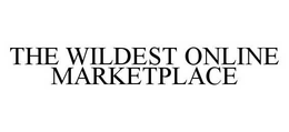 THE WILDEST ONLINE MARKETPLACE trademark