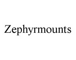 ZEPHYRMOUNTS trademark