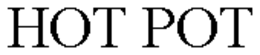 HOT POT trademark