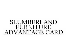 SLUMBERLAND FURNITURE ADVANTAGE CARD trademark