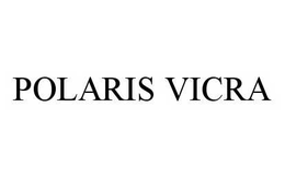 POLARIS VICRA trademark