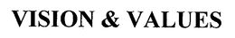 VISION & VALUES trademark