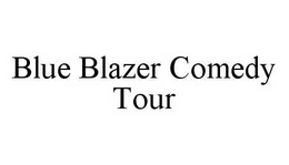 BLUE BLAZER COMEDY TOUR trademark