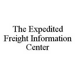 THE EXPEDITED FREIGHT INFORMATION CENTER trademark