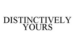 DISTINCTIVELY YOURS trademark