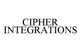 CIPHER INTEGRATIONS trademark