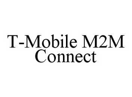 T-MOBILE M2M CONNECT trademark