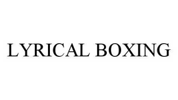LYRICAL BOXING trademark