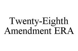 TWENTY-EIGHTH AMENDMENT ERA trademark