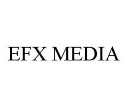EFX MEDIA trademark