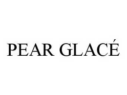 PEAR GLACÉ trademark