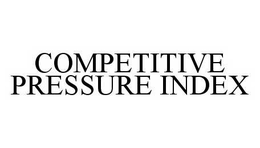 COMPETITIVE PRESSURE INDEX trademark