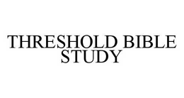 THRESHOLD BIBLE STUDY trademark