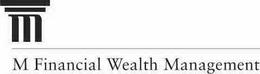 M FINANCIAL WEALTH MANAGEMENT trademark
