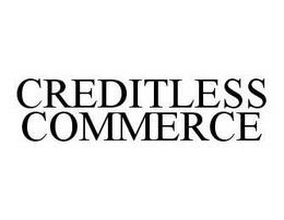 CREDITLESS COMMERCE trademark
